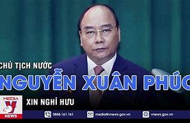 Nguyễn Xuân Phúc Nghỉ Hưu Năm Nào