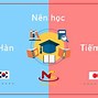 Tiếng Hàn Và Tiếng Nhật Tiếng Nào Khó Hơn